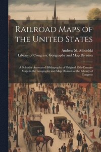 bokomslag Railroad Maps of the United States