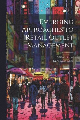 bokomslag Emerging Approaches to Retail Outlet Management