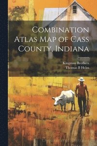 bokomslag Combination Atlas map of Cass County, Indiana