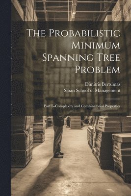 bokomslag The Probabilistic Minimum Spanning Tree Problem