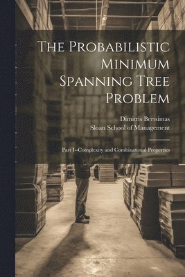 The Probabilistic Minimum Spanning Tree Problem 1