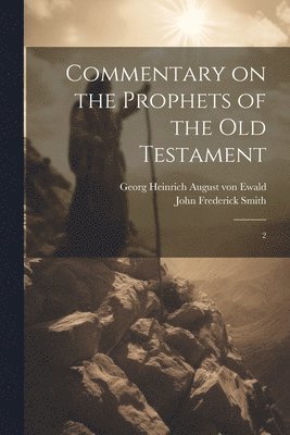 Commentary on the Prophets of the Old Testament 1