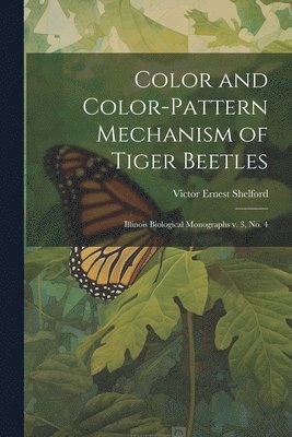 Color and Color-pattern Mechanism of Tiger Beetles 1