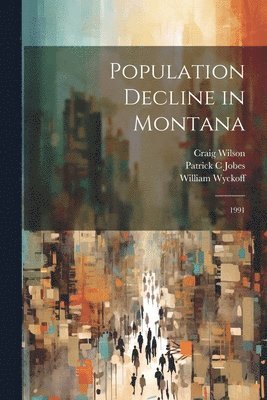 bokomslag Population Decline in Montana