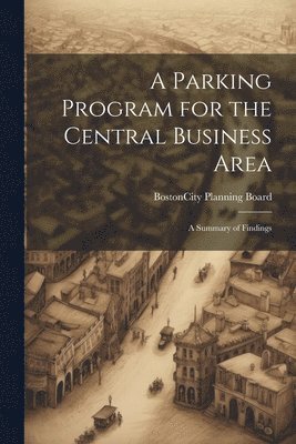 A Parking Program for the Central Business Area 1