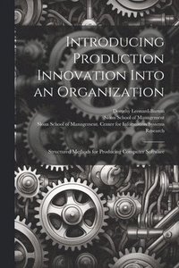 bokomslag Introducing Production Innovation Into an Organization