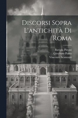 bokomslag Discorsi sopra l'antichit di Roma