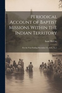 bokomslag Periodical Account of Baptist Missions Within the Indian Territory