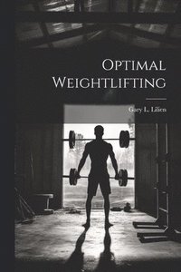 bokomslag Optimal Weightlifting