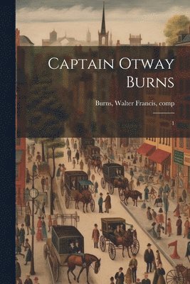 Captain Otway Burns 1