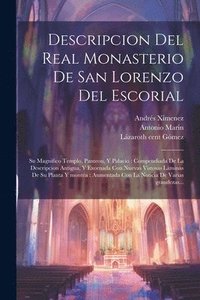 bokomslag Descripcion del real monasterio de San Lorenzo del Escorial