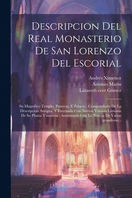 Descripcion del real monasterio de San Lorenzo del Escorial 1