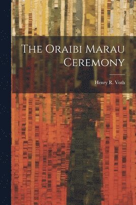 The Oraibi Marau Ceremony 1