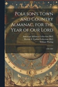 bokomslag Poulson's Town and Country Almanac, for the Year of our Lord