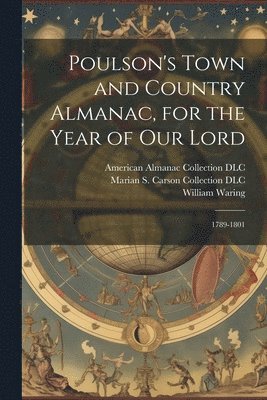 Poulson's Town and Country Almanac, for the Year of our Lord 1