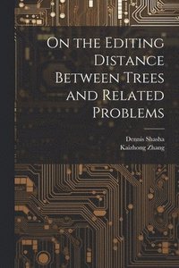 bokomslag On the Editing Distance Between Trees and Related Problems