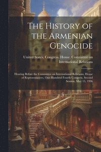 bokomslag The History of the Armenian Genocide