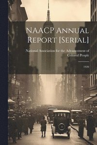 bokomslag NAACP Annual Report [serial]