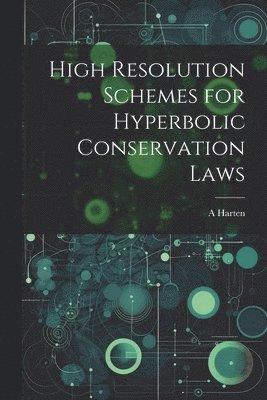 bokomslag High Resolution Schemes for Hyperbolic Conservation Laws