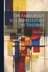 bokomslag On Families of Sets Represented in Theories