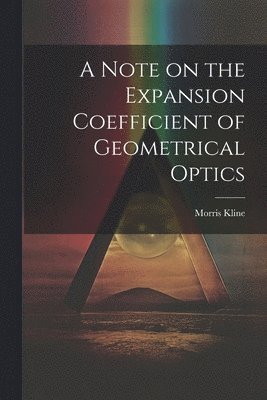 Morris Kline - Note on the Expansion Coefficient of Geometrical Optics, Häftad