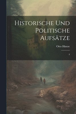 Otto Hintze - Historische und politische Aufsätze, Häftad
