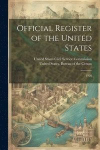 bokomslag Official Register of the United States
