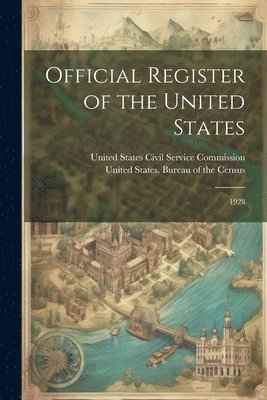 United States Bureau Of The Census, United States Civil Service Commission - Official Register of the United States, Häftad