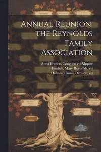 bokomslag Annual Reunion, the Reynolds Family Association