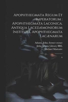 bokomslag Apophthegmata regum et imperatorum