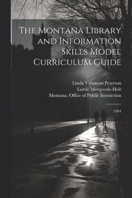 Montana Library and Information Skills Model Curriculum Guide