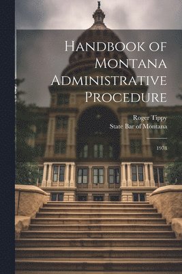 Roger Tippy, State Bar of Montana - Handbook of Montana Administrative Procedure, Häftad