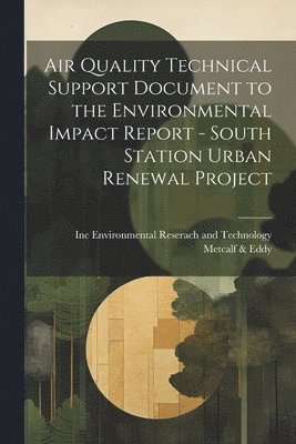 Air Quality Technical Support Document to the Environmental Impact Report - South Station Urban Renewal Project 1