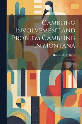 bokomslag Gambling Involvement and Problem Gambling in Montana