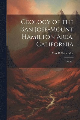 bokomslag Geology of the San Jose-Mount Hamilton Area, California