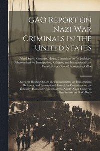 bokomslag GAO Report on Nazi war Criminals in the United States