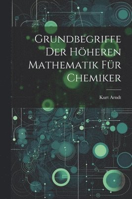 bokomslag Grundbegriffe der höheren Mathematik für Chemiker