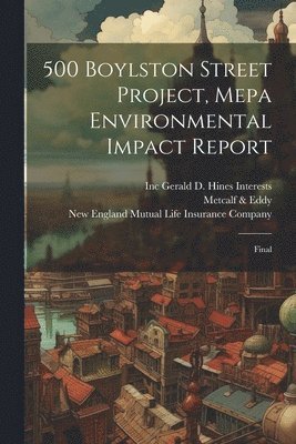 bokomslag 500 Boylston Street Project, Mepa Environmental Impact Report