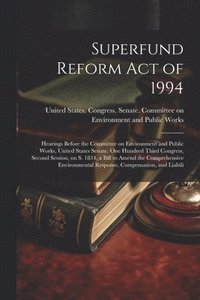 bokomslag Superfund Reform Act of 1994