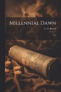 bokomslag Millennial Dawn