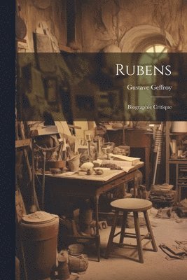 bokomslag Rubens; biographie critique