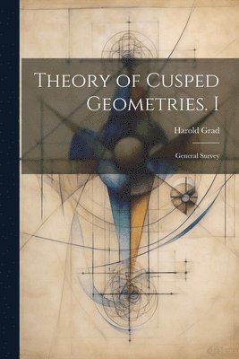 Theory of Cusped Geometries. I 1