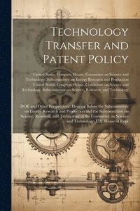 bokomslag Technology Transfer and Patent Policy