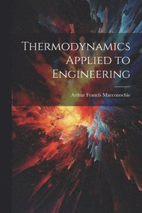bokomslag Thermodynamics Applied to Engineering