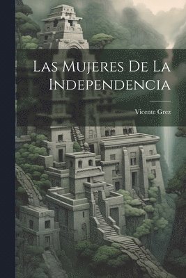 bokomslag mujeres de la independencia