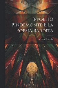 bokomslag Ippolito Pindemonte e la poesia bardita