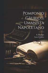 bokomslag Pomponio Gurico, umanista Napoletano