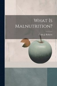 bokomslag What is Malnutrition?