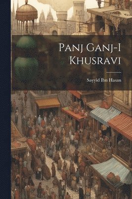 bokomslag Panj ganj-i khusravi