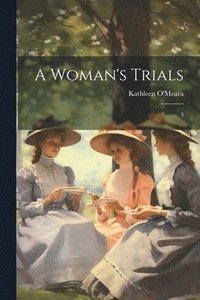 bokomslag A Woman's Trials